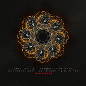 Luigi Rocca & Manuel De La Mare: Back 2 Back 2015