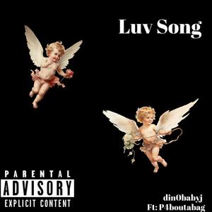 Luv Song (feat. P4boutabag) (Explicit)