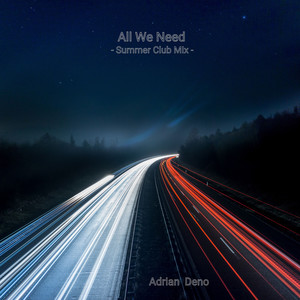 All We Need (Summer Club Mix)