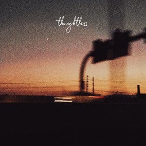 Thoughtless