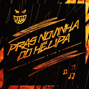 PRAS NOVINHA DO HELIPA (Explicit)