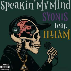 Speakin' My Mind (feat. ILLIAM) (Explicit)
