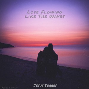 Love Flowing Like the Waves