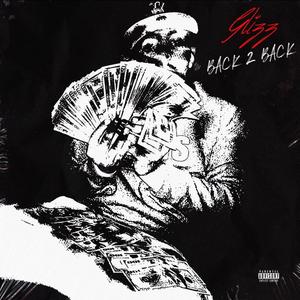 Back 2 Back (feat. Glizz TTG) [Explicit]