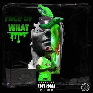 Face Of What? (feat. Tokyo Kawasaki) [Explicit]