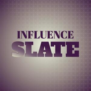 Influence Slate