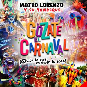 Mateo Lorenzo Y Su Yambeque - Gózate El Carnaval (Puya)