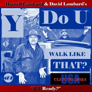 Y Do U Walk Like That? (Club Mix 2024 R U Ready?)