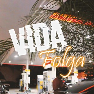 Vida de Folga (Explicit)