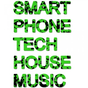 SMARTPHONE TECH HOUSE MUSIC (Incl. DJ Mix & 25 Tracks)