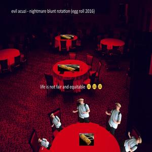 Nightmare Blunt Rotation(Egg Roll 2016)