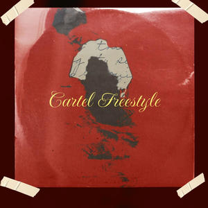 Cartel Freestyle (Explicit)