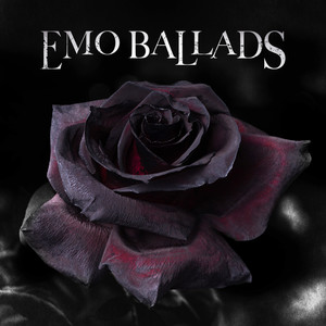 Emo Ballads (Explicit)