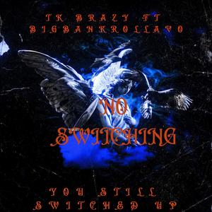 No switching (feat. Bigbankrollavo) [Explicit]