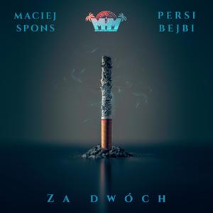 Za Dwóch (feat. persibejbi) [Explicit]