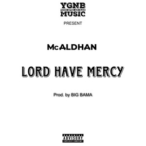 Lord Have Mercy (Explicit)