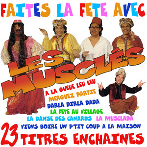 Faites la fête avec Les Musclés