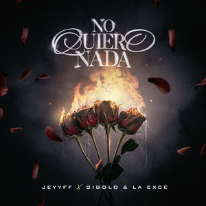 No Quiero Nada (Explicit)