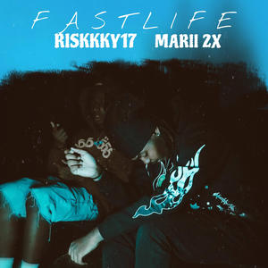 FastLife (feat. Riskkky17) (Explicit)