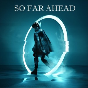 So Far Ahead (Explicit)