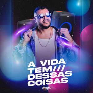 A Vida Tem Dessas Coisas