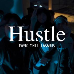 Hustle (feat. 11KILL & LASARUS) (Remix|Explicit)