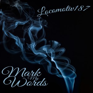 Mark My Words (Explicit)