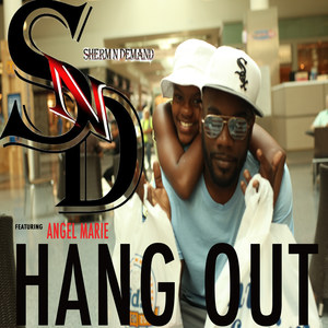 Hang Out (feat. Angel Marie)