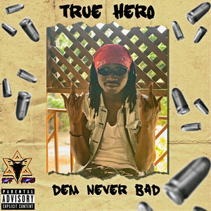 Dem Never Bad (Explicit)