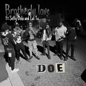 Brotherly Love (feat. Sir 2x, Seffy Dolo & Lul Tu) (Explicit)