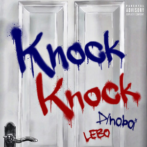 Knock Knock (feat. LEBO) [Explicit]