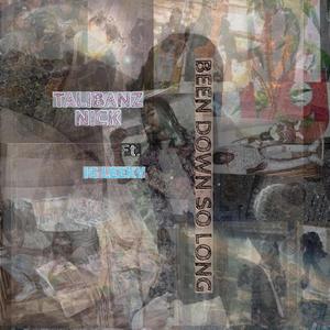 Been Down So Long (feat. IG Leeky) (Explicit)