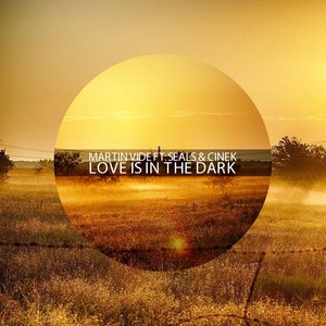 Love Is in the Dark (feat. Seals & Cinek)