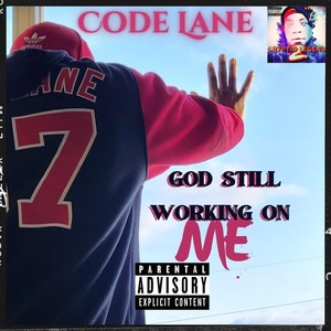 God Still Working on Me (Explicit)