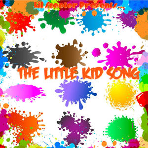 The Little Kid Song (Explicit)