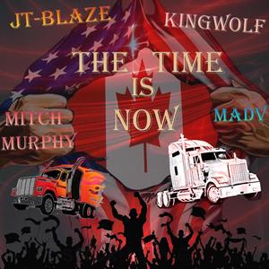 The Time is Now (feat. KingWolf, Mitch Murphy & Madv) [Explicit]