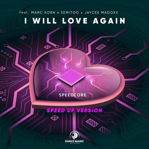 I Will Love Again (Speed up Version)