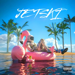 JETSKI (Explicit)