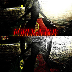 Foreign Boy (Explicit)