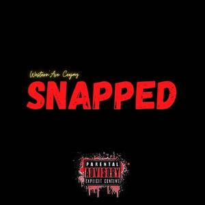 Snapped (Remastered Version) [Explicit]
