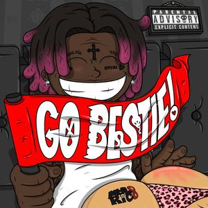 Go Bestie! (feat. Mylo Rico) (Explicit)