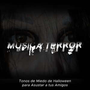 Musica Terror - Tonos de Miedo para Halloween para Asustar a tus Amigos