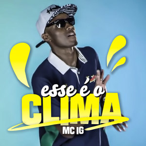 Esse É o Clima (Explicit)