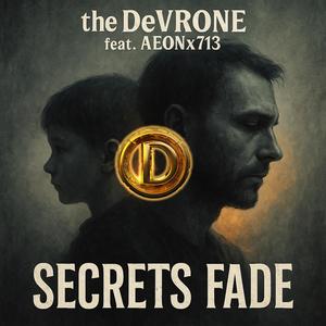Secrets Fade (feat. AEONx713)