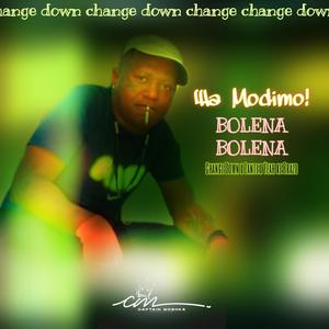 Bolena Bolena (feat. Change down, Yea ke Brazo & Lante)