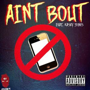 Ain't Bout (Explicit)