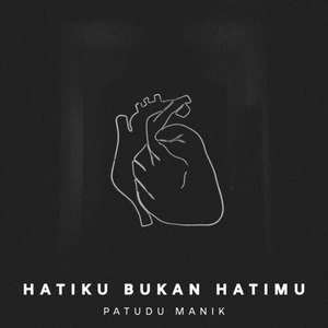 Hatiku Bukan Hatimu