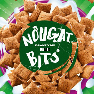 Nougat Bits (Remix) [Explicit]