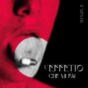 L'effetto che mi fai (Explicit)