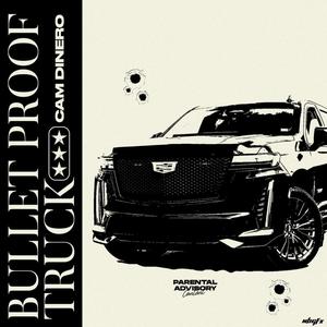 Bulletproof Truck (Explicit)